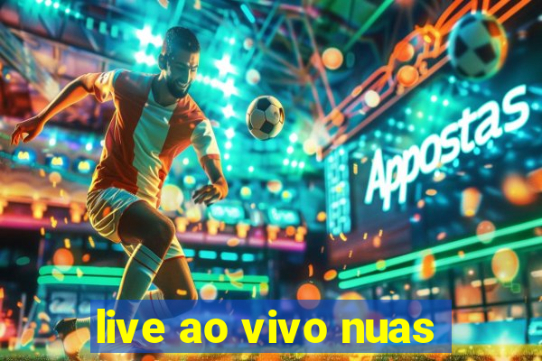 live ao vivo nuas